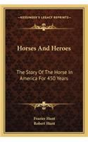 Horses And Heroes