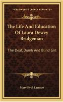 The Life And Education Of Laura Dewey Bridgeman