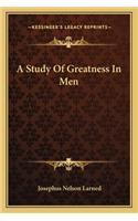 Study of Greatness in Men