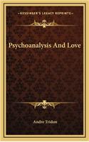 Psychoanalysis and Love