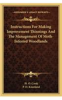 Instructions for Making Improvement Thinnings and the Management of Moth-Infested Woodlands