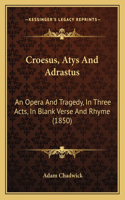 Croesus, Atys And Adrastus