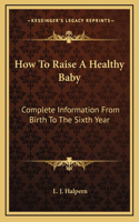 How To Raise A Healthy Baby