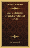 Voor Godsdienst, Deugd, En Vaderland (1791)