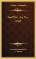 Chess With Living Pieces (1892)