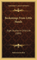Beckonings From Little Hands