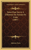 Notes Pour Servir A L'Histoire Du Terrain De Craie (1887)
