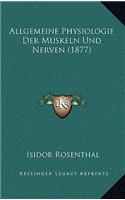 Allgemeine Physiologie Der Muskeln Und Nerven (1877)