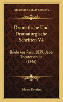 Dramatische Und Dramaturgische Schriften V4