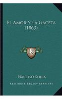 El Amor Y La Gaceta (1863)