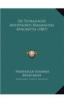 De Tetralogiis Antiphonti Rhamnusio Adscriptis (1887)