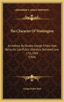 The Character Of Washington