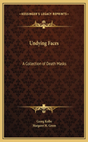 Undying Faces