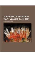 A History of the Great War (Volume 2 (413-998))