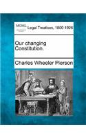 Our Changing Constitution.