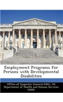 Employment Programs for Persons with Developmental Disabilities