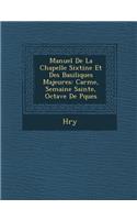 Manuel de La Chapelle Sixtine Et Des Basiliques Majeures