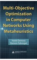 Multi-Objective Optimization in Computer Networks Using Metaheuristics