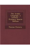 The Arabic Language, a Lecture