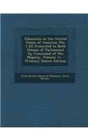 Education in the United States of America: Pts. 1-[2] Presented to Both Houses of Parliament by Command of His Majesty, Volume 11 - Primary Source EDI