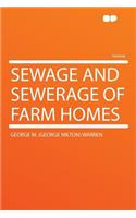 Sewage and Sewerage of Farm Homes