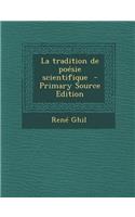 La Tradition de Poesie Scientifique - Primary Source Edition