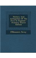 History and Antiquities of the Jews in England - Primary Source Edition
