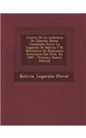 Limites de La Audiencia de Charcas: Notas Cambiadas Entre La Legacion de Bolivia y El Ministerio de Relaciones Exteriores del Peru, En 1897 - Primary