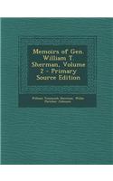 Memoirs of Gen. William T. Sherman, Volume 2 - Primary Source Edition