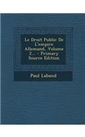 Le Droit Public De L'empire Allemand, Volume 2...