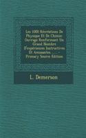 Les 1000 Récréations De Physique Et De Chimie: Ouvrage Renfermant Un Grand Nombre D'expériences Instructives Et Amusantes ...... - Primary Source Edition