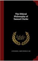The Ethical Philosophy of Samuel Clarke