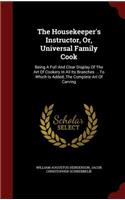 The Housekeeper's Instructor, Or, Universal Family Cook