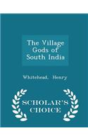 The Village Gods of South India - Scholar's Choice Edition