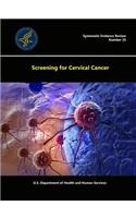 Screening for Cervical Cancer - Systematic Evidence Review (Number 25)