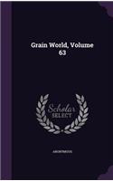 Grain World, Volume 63