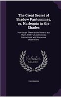Great Secret of Shadow Pantomimes, or, Harlequin in the Shades