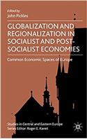 Globalization and Regionalization in Socialist and Post-Socialist Economies