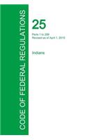 Code of Federal Regulations Title 25, Volume 1, April 1, 2015: (English)
