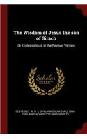 The Wisdom of Jesus the son of Sirach