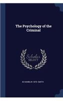 The Psychology of the Criminal