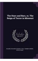 The Stars and Bars, Or, the Reign of Terror in Missouri