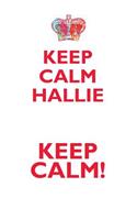 Keep Calm Hallie! Affirmations Workbook Positive Affirmations Workbook Includes: Mentoring Questions, Guidance, Supporting You