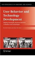User Behavior and Technology Development: Shaping Sustainable Relations Between Consumers and Technologies
