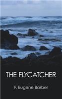 The Flycatcher