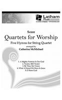 Quartets for Worship - Score: Five Hymns for String Quartet