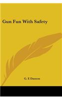 Gun Fun With Safety