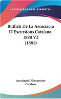 Butlleti de La Associacio D'Excursions Catalana, 1880 V2 (1881)