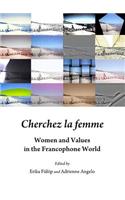 Cherchez La Femme: Women and Values in the Francophone World