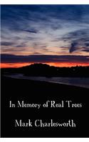 In Memory of Real Trees